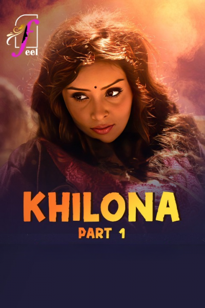 Khilona Part-1 (2025) S01 FeelApp Hindi Originals Web Series HDRip x264 AAC 1080p 720p Download