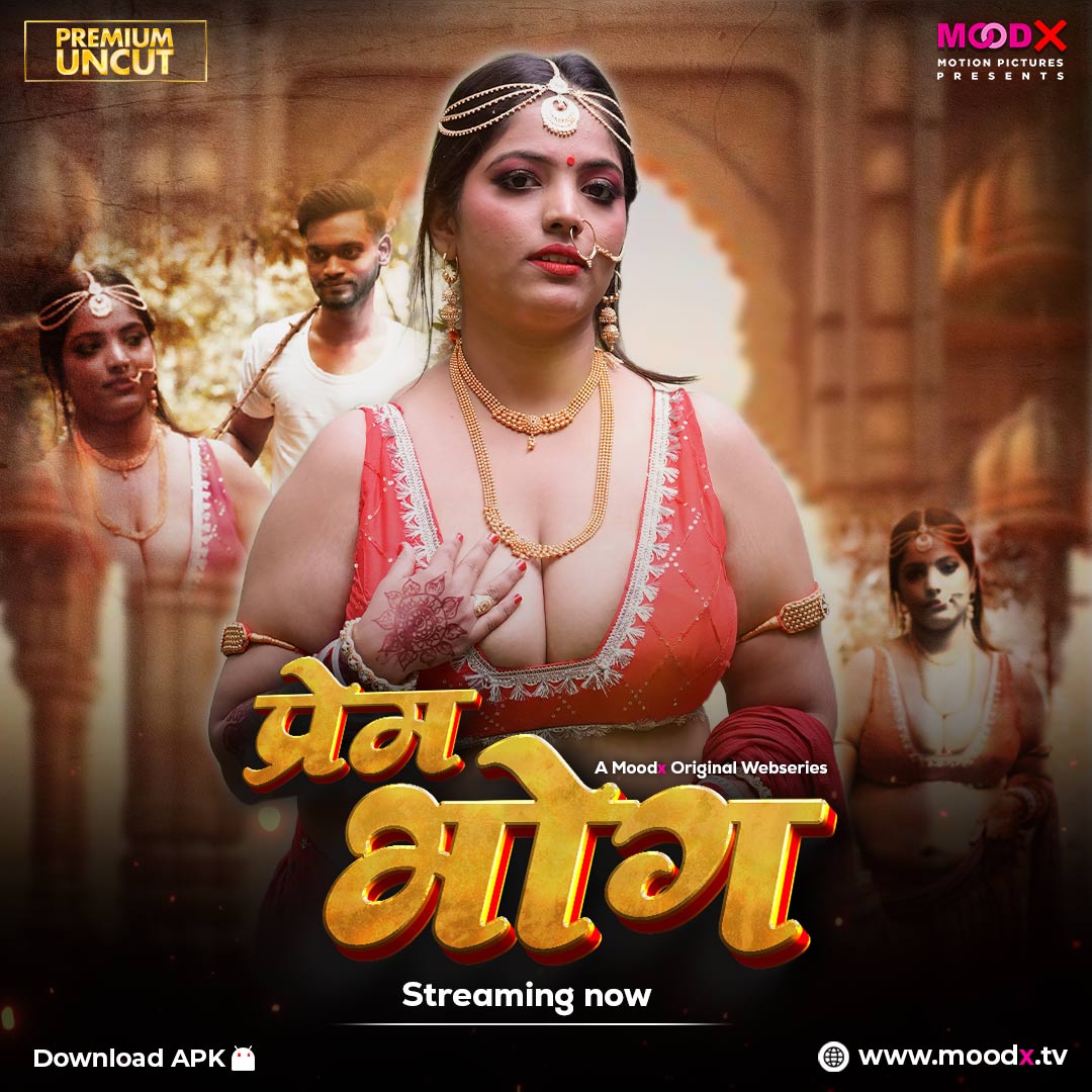 Prem Bhog (2025) Uncut S01E01 Hindi MoodX Hot Series
