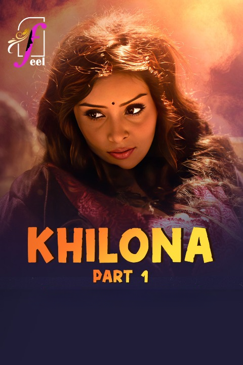 Khilona Part 1 (2025) S01 Hindi Feelapp WEB-DL 1080p 720p 480p Download