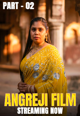 Angreji Film (2026) S01E04T06 Kahaniplay Hindi Web Series HDRip x264 AAC 1080p 720p Download