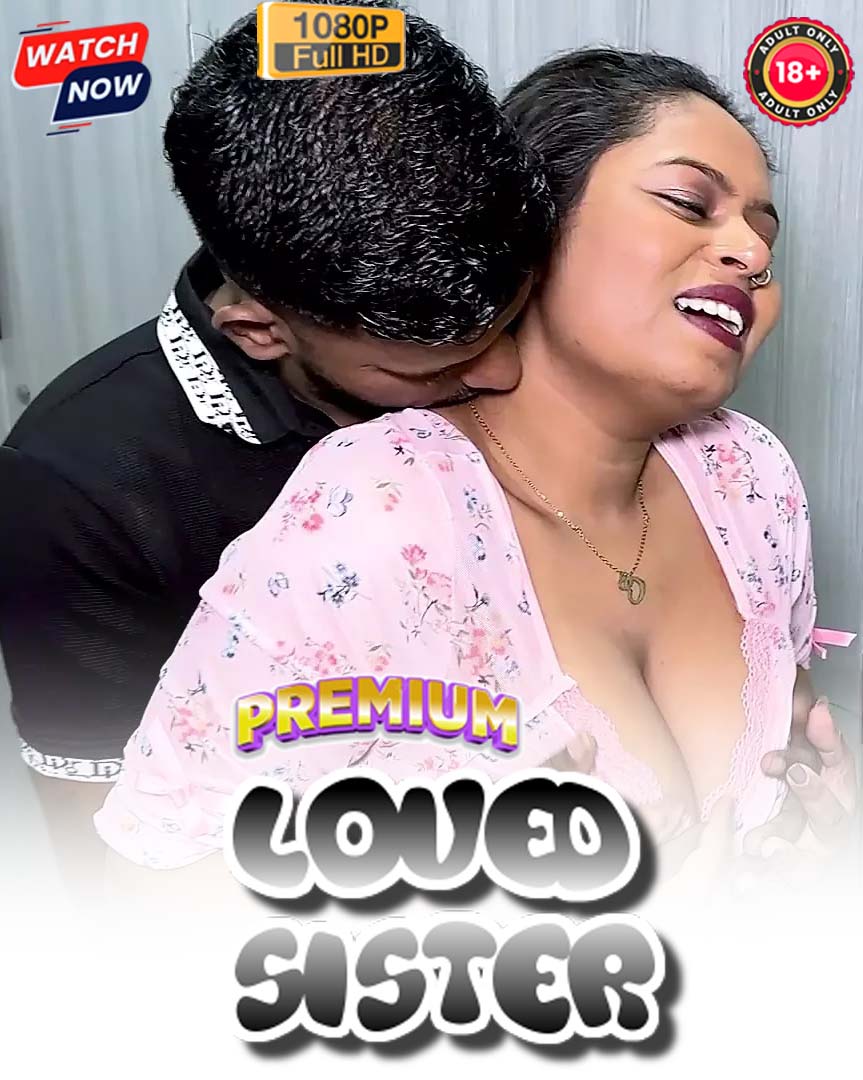 Loved Sister (2026) Hindi Uncut Hot Short Film 1080p-720p Free Download