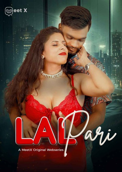 Laal Pari (2026) Uncut MeetX Originals Short Film 720p HDRip x264 AAC 200MB Download
