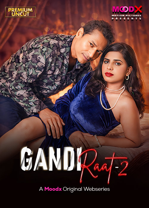 Gandi Raat (2026) S01E02 MoodX Hindi Web Series 720p HDRip x264 AAC 300MB Download