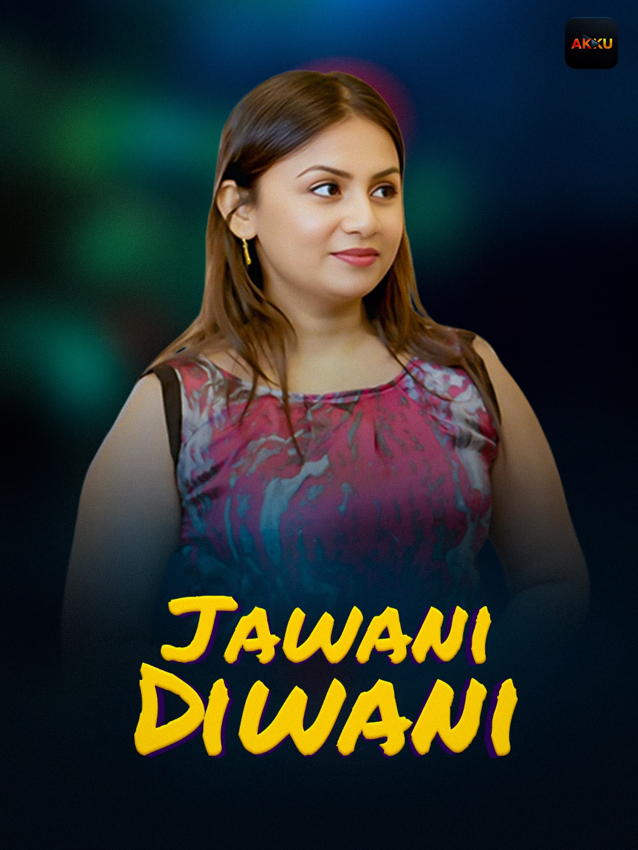 Jawani Diwani (2026) S01E01T04 Akkuott Hindi Web Series HDRip x264 AAC 1080p 720p Download