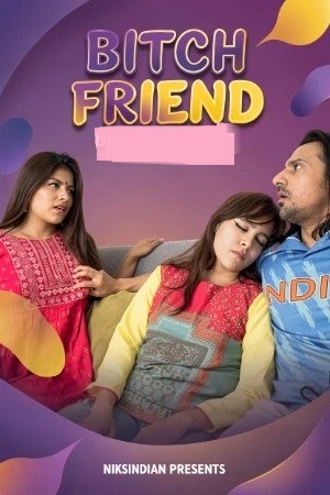 Bitch Friend (2026) Niks Indian Short Film 720p HDRip 400MB Download
