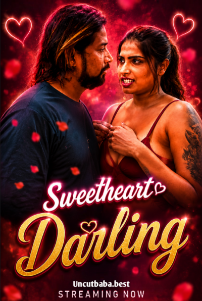 Sweetheart Darling (2026) Uncut Hindi Short Film 720p HDRip 250MB Download