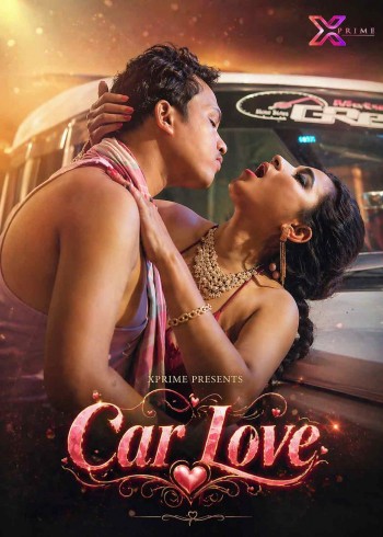 Car Love (2026) Uncut Xprime Hindi Short Film 720p HDRip 200MB Download