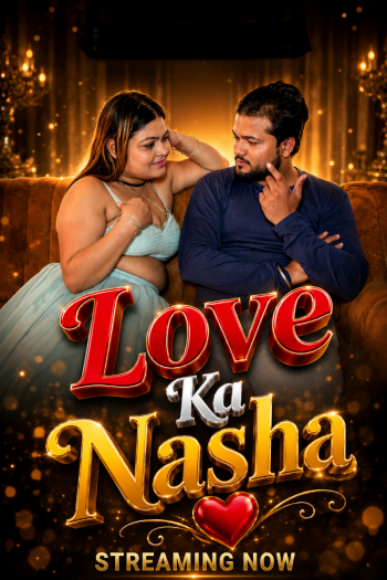 Love Ka Nasha (2026) Uncut Hindi Short Film 720p HDRip 150MB Download