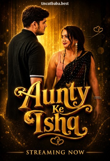 Aunty Ke Ishq (2026) Uncut Hindi Short Film 720p HDRip 150MB Download