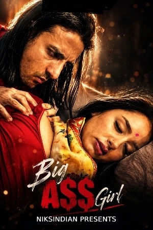 Big Ass Girl (2026) Niks Indian Short Film 720p HDRip 650MB Download