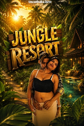 Jungle Resort (2026) Uncut Hindi Short Film 720p HDRip 300MB Download