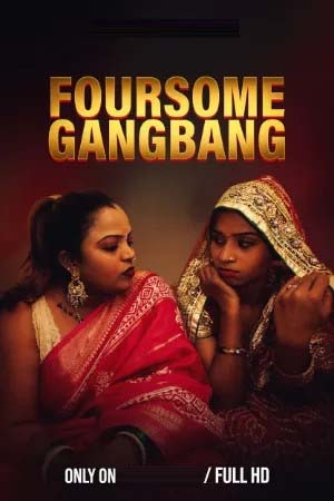Foursome Gangbang 2026 Hindi Uncut Short Films 720p HDRip 250MB Download