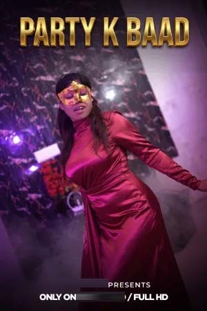 Party K Baad 2026 Hindi Uncut Short Films 720p HDRip 150MB Download