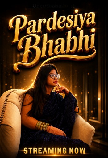 Pardesiya Bhabhi (2026) Uncut Hindi Short Film 720p HDRip 200MB Download