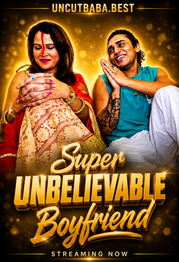 Super Unbelievable Boyfriend (2026) Uncut Hindi Short Film 720p HDRip x264 AAC 200MB Download