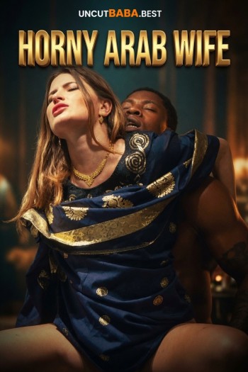 Horny Arab Wife (2026) Originals English Short Film 720p HDRip x264 AAC 250MB Download