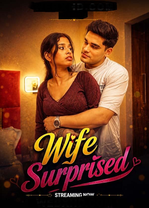 Wife Surprised (2026) Uncut Hindi Short Film 720p HDRip 200MB Download