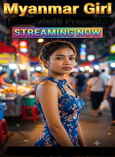 Mayanmar Girl 2026 Hindi Hot Short Film 720p HDRip 250MB Download