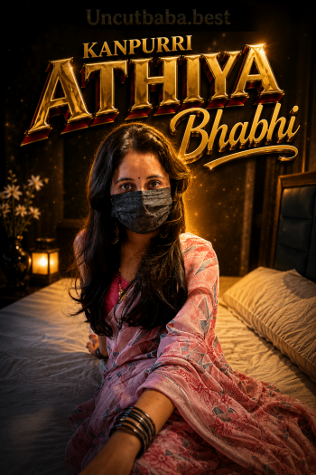 Kanpuri Athiya Bhabhi (2026) App Conntent Hindi Short Video 720p HDRip 150MB Download