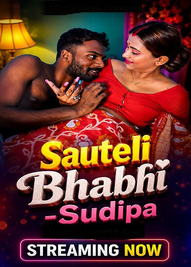 Sauteli Bhabhi 2026 Sudipa Hindi Hot Short Film 720p HDRip 350MB Download