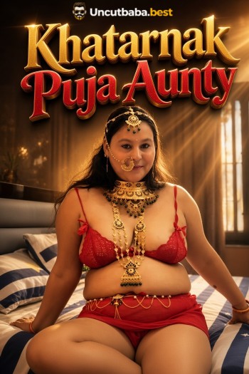 Khatarnak Puja Aunty (2026) App Conntent Hindi Short Video 720p HDRip x264 AAC 150MB Download