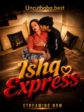Ishq Express (2026) Uncut Hindi Short Film 720p HDRip x264 AAC 200MB Download