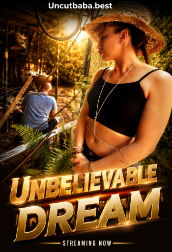 Unbelievable Dream (2026) Daddy4K Originals English Short Film 720p HDRip x264 AAC 600MB Download