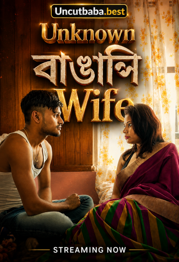 Unknown Bengali Wife (2026) Uncut Hindi Short Film 720p HDRip x264 AAC 200MB Download
