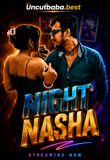 Night Nasha (2026) Uncut Hindi Short Film 720p HDRip x264 AAC 200MB Download
