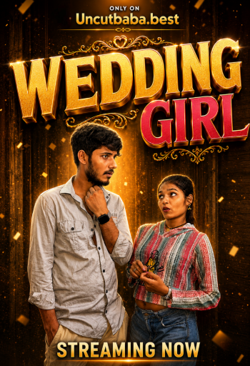 Wedding Girl (2026) Uncut Hindi Short Film 720p HDRip x264 AAC 200MB Download