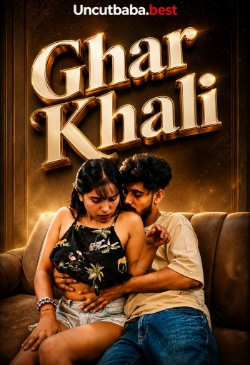 Ghar Khali (2026) Uncut Hindi Short Film 720p HDRip x264 AAC 200MB Download