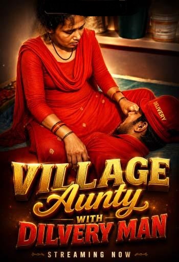 Village Aunty with Dilvery Man (2026) App Content Hindi Short Video 720p HDRip 150MB Download
