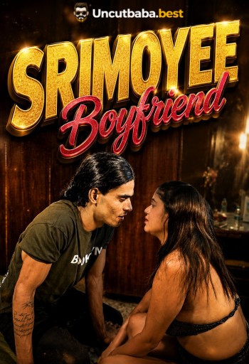 Srimoyee Boyfriend (2026) Uncut Hindi Short Film 720p HDRip x264 AAC 200MB Download