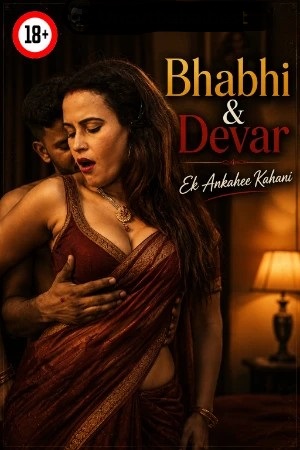 Bhabhi & Devar Ek Ankahee Kahani (2026) Uncut Hindi Short Film 720p HDRip 350MB Download