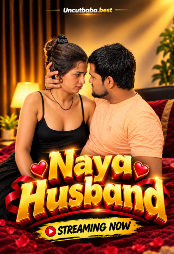 Naya Husband (2026) Uncut Hindi Short Film 720p HDRip x264 AAC 200MB Download