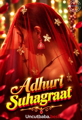 Adhuri Suhagraat (2020) S01 NueFliks Hindi Cpmplete Web Series 720p HDRip x264 AAC 1GB Download