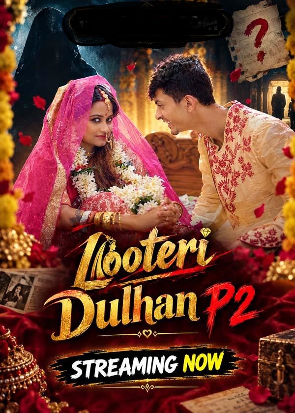 Looteri Dulhan P2 (2026) Uncut BindasTimes Hindi Short Film 720p HDRip 300MB Download