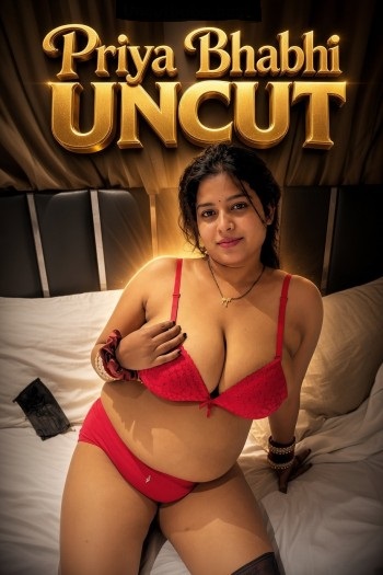 Priya Bhabhi UNCUT (2026) App Conntent Hindi Short Video 720p HEVC HDRip 150MB Download