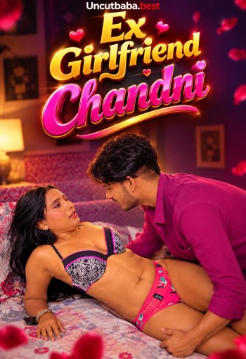 Ex Girlfriend Chandni (2026) Uncut Hindi Short Film 720p HDRip x264 AAC 250MB Download