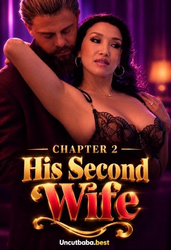Chapter 2 His Second Wife (2026) ElegantAngel Originals English Short Film 720p HDRip x264 AAC 300MB Download