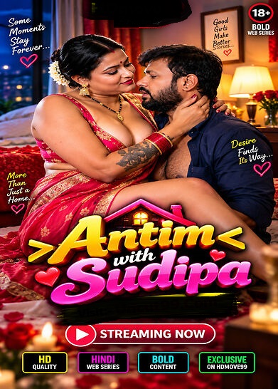 Antim with Sudipa 2026 Hindi Hot Short Film 720p HDRip 700MB Download