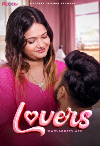 Lovers (2026) AddaTV Hindi Short Film 720p HDRip 200MB Download
