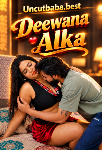 Deewana Alka (2026) Uncut Hindi Short Film 720p HDRip x264 AAC 200MB Download