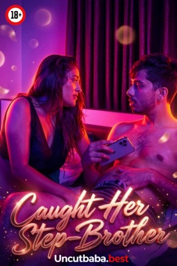 Caught Her Step Brother (2026) Uncut Hindi Short Film 720p HDRip x264 AAC 300MB Download
