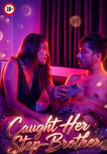 Caught Her Step Brother (2026) Uncut Hindi Short Film 720p HDRip 300MB Download