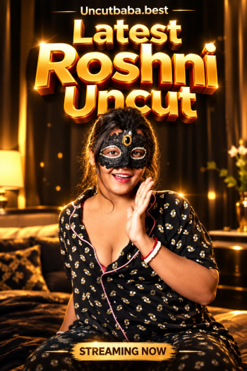 Latest Roshni Uncut (2026) App Conntent Hindi Short Video 720p HDRip x264 AAC 350MB Download