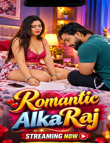 Romantic AlkaRaj 2026 Hindi Hot Short Film 720p HDRip 300MB Download