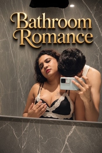 Bathroom Romance (2026) Uncut Hindi Short Film 720p HDRip 100MB Download