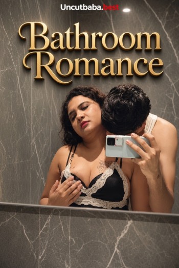 Bathroom Romance (2026) Uncut Hindi Short Film 720p HDRip x264 AAC 100MB Download