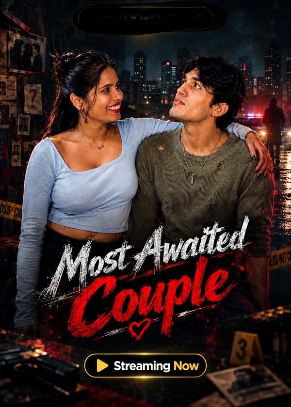 Most Awaited Couple (2026) UnCut Hindi Short Film 720p HDRip 250MB Download